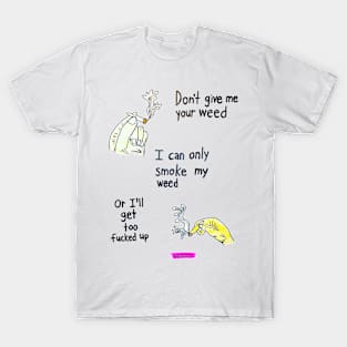 Your Weed T-Shirt